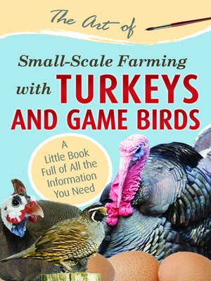 cover image of The Art of Small-Scale Farming with Turkeys and Game Birds
